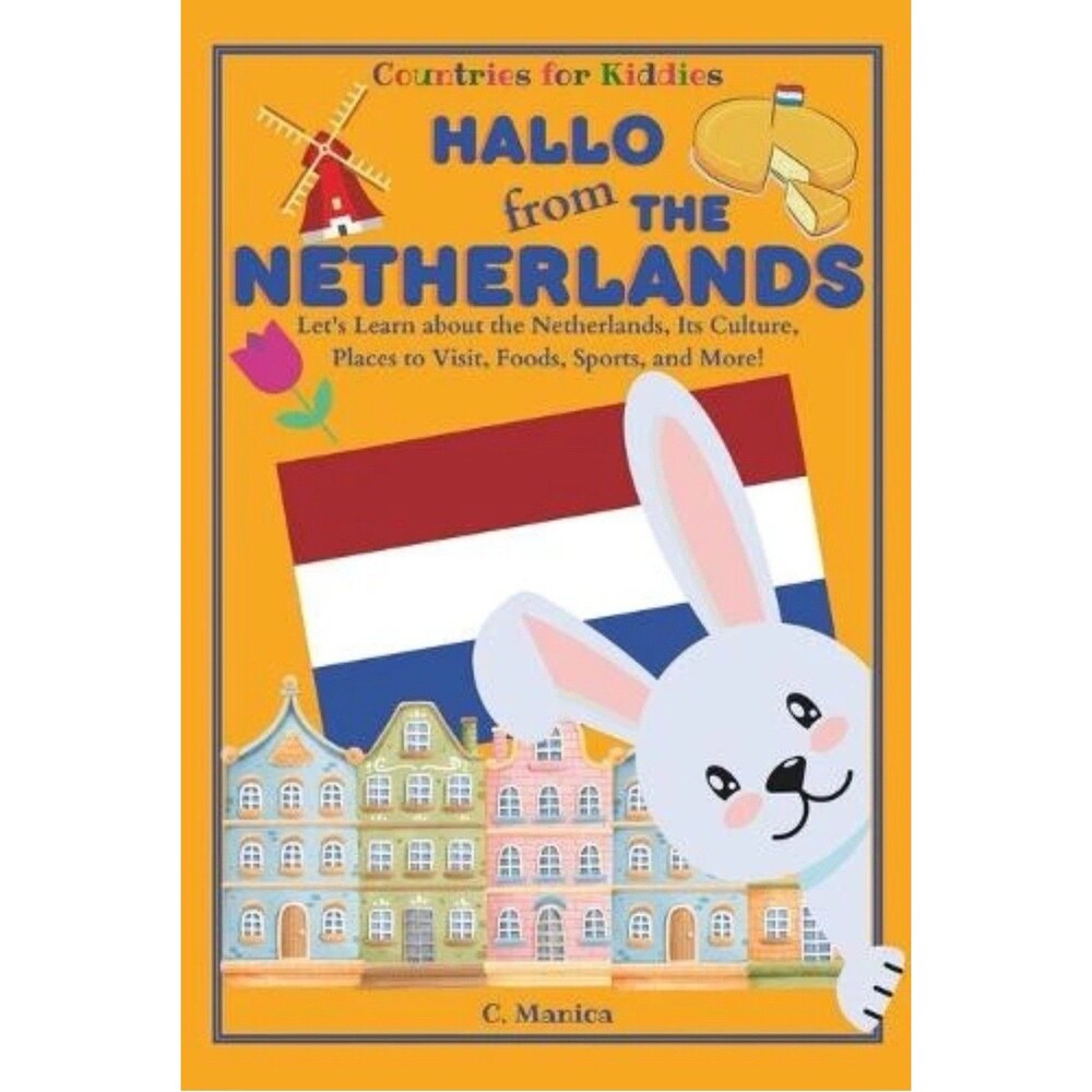 Hallo from the Netherlands Paperback Cultural Travel Language Learning Book
